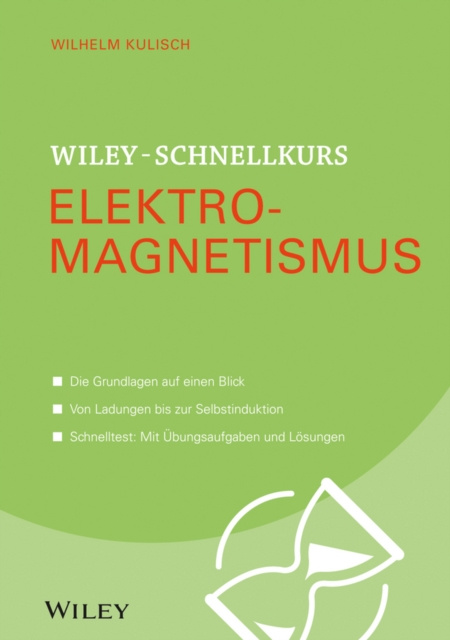 E-kniha Wiley-Schnellkurs Elektromagnetismus Wilhelm Kulisch