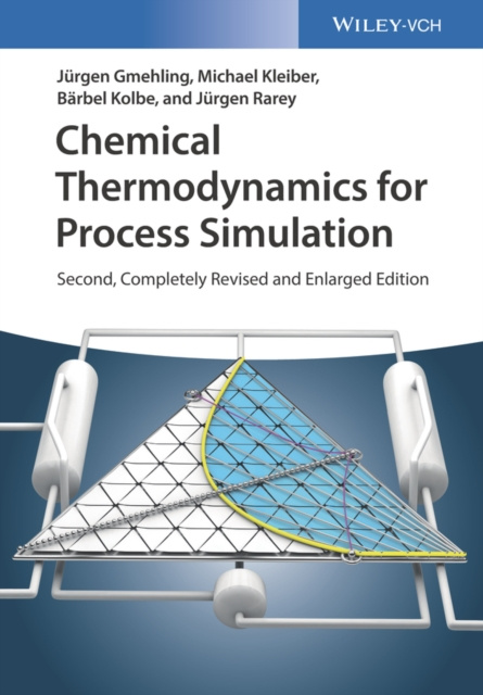 E-Book Chemical Thermodynamics for Process Simulation J&uuml;rgen Gmehling