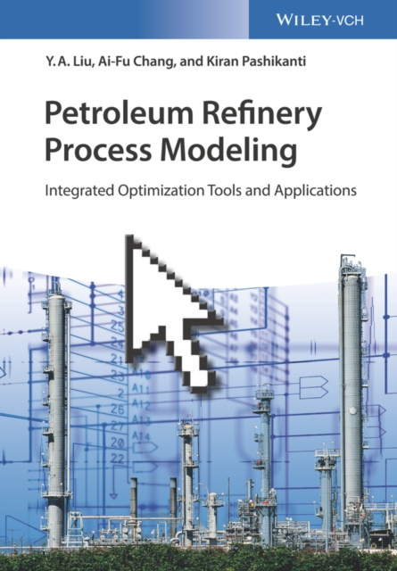E-kniha Petroleum Refinery Process Modeling Y. A. Liu