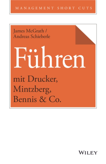 E-book F hren mit Drucker, Mintzberg, Bennis & Co. James McGrath