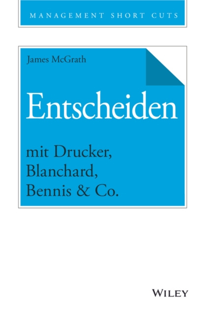 Libro elettronico Entscheiden mit Drucker, Blanchard, Bennis & Co. James McGrath