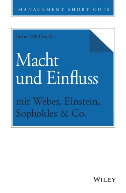 E-kniha Macht und Einfluss mit Weber, Einstein, Sophokles & Co. James McGrath