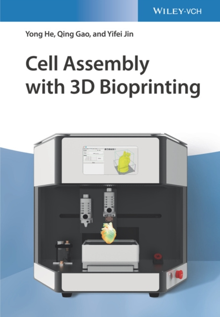 E-knjiga Cell Assembly with 3D Bioprinting Yong He