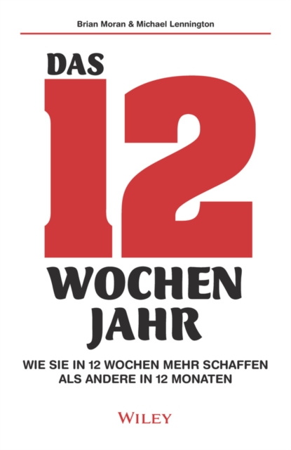 E-book Das 12-Wochen-Jahr Brian P. Moran
