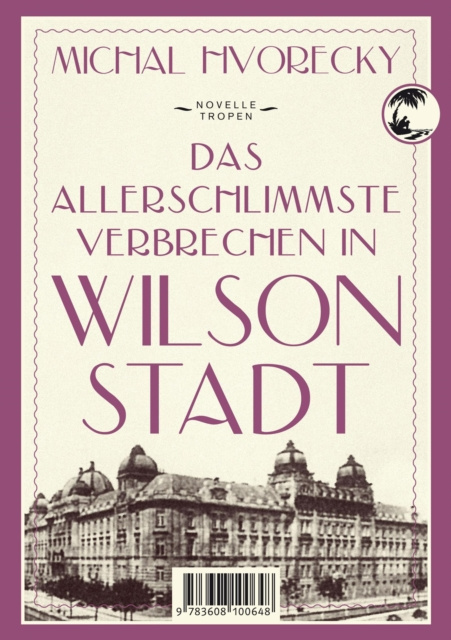 E-book Das allerschlimmste Verbrechen in Wilsonstadt Michal Hvorecky