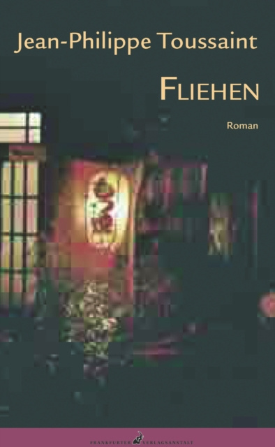 E-knjiga Fliehen Jean-Philippe Toussaint