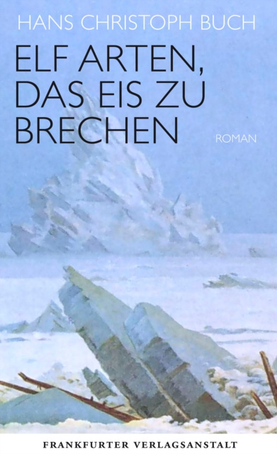E-book Elf Arten, das Eis zu brechen Hans Christoph Buch
