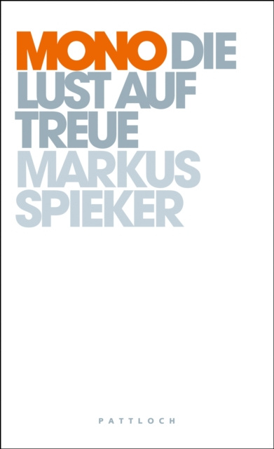Libro elettronico Mono - Die Lust auf Treue Markus Spieker