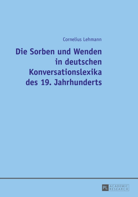 E-kniha Die Sorben und Wenden in deutschen Konversationslexika des 19. Jahrhunderts Lehmann Cornelius Lehmann