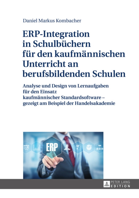 E-kniha ERP-Integration in Schulbuechern fuer den kaufmaennischen Unterricht an berufsbildenden Schulen Kombacher Daniel Markus Kombacher