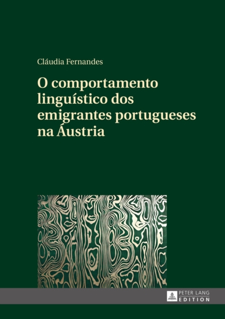 E-kniha O comportamento linguistico dos emigrantes portugueses na Austria Fernandes Claudia Fernandes