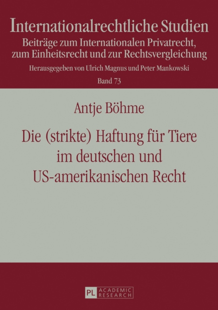 E-Book Die (strikte) Haftung fuer Tiere im deutschen und US-amerikanischen Recht Bohme Antje Bohme