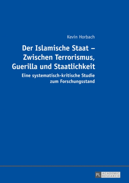 E-kniha Der Islamische Staat - Zwischen Terrorismus, Guerilla und Staatlichkeit Horbach Kevin Horbach