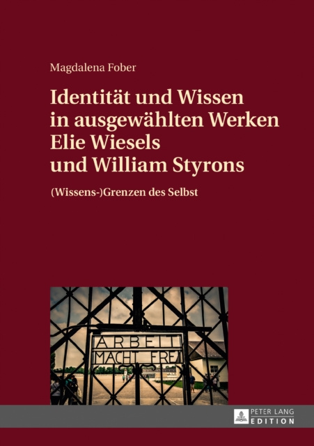 E-kniha Identitaet und Wissen in ausgewaehlten Werken Elie Wiesels und William Styrons Fober Magdalena Fober
