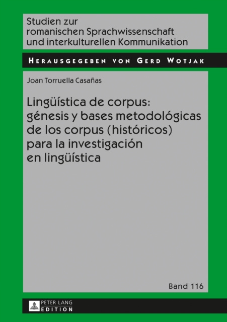 E-kniha Lingueistica de corpus: genesis y bases metodologicas de los corpus (historicos) para la investigacion en lingueistica Torruella Joan Torruella
