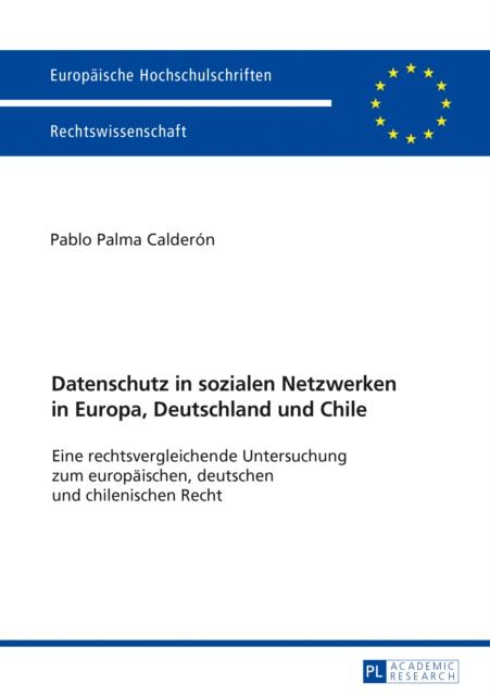 E-kniha Datenschutz in sozialen Netzwerken in Europa, Deutschland und Chile Palma Calderon Pablo Palma Calderon