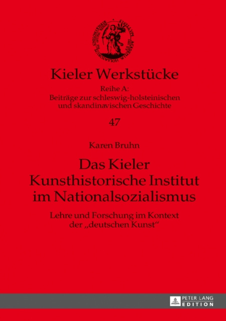 E-kniha Das Kieler Kunsthistorische Institut im Nationalsozialismus Bruhn Karen Bruhn