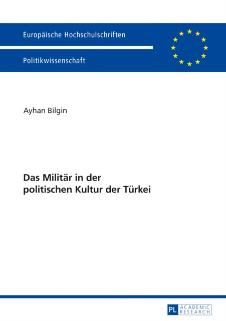 E-kniha Das Militaer in der politischen Kultur der Tuerkei Bilgin Ayhan Bilgin