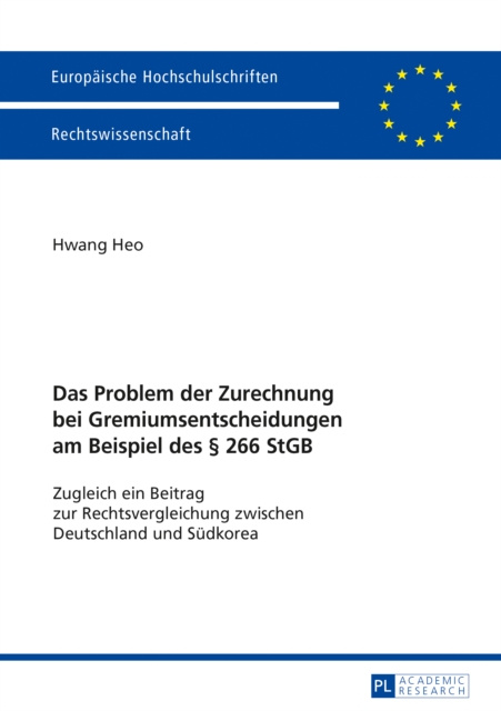 E-kniha Das Problem der Zurechnung bei Gremiumsentscheidungen am Beispiel des  266 StGB Heo Hwang Heo