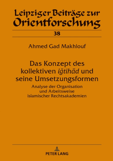 E-kniha Das Konzept des kollektiven igtihad und seine Umsetzungsformen Gad Makhlouf Ahmed Gad Makhlouf