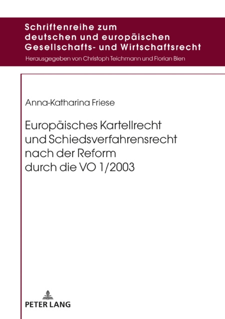 E-kniha Europaeisches Kartellrecht und Schiedsverfahrensrecht nach der Reform durch die VO 1/2003 Friese Anna-Katharina Friese