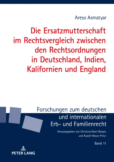 E-kniha Die Ersatzmutterschaft im Rechtsvergleich zwischen den Rechtsordnungen in Deutschland, Indien, Kalifornien und England Asmatyar Areso Asmatyar
