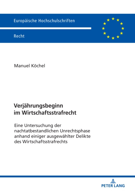 ebook Verjaehrungsbeginn im Wirtschaftsstrafrecht Kochel Manuel Kochel