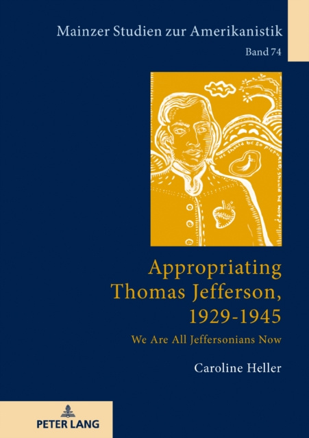 ebook Appropriating Thomas Jefferson, 1929-1945 Heller Caroline Heller