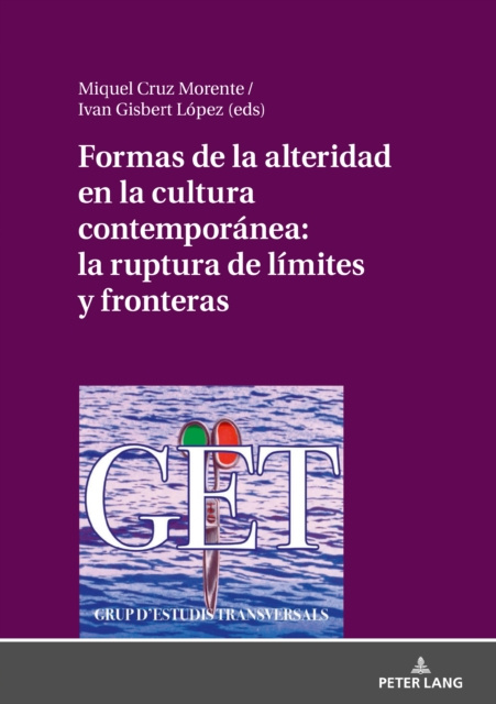 E-kniha Formas de la alteridad en la cultura contemporanea: la ruptura de limites y fronteras Cruz Morente Miquel Cruz Morente