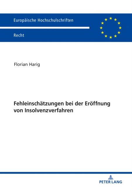 E-kniha Fehleinschaetzungen bei der Eroeffnung von Insolvenzverfahren Harig Florian Harig
