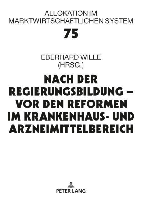 E-kniha Nach der Regierungsbildung - vor den Reformen im Krankenhaus- und Arzneimittelbereich Wille Eberhard Wille