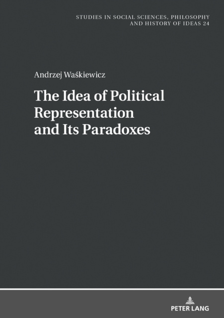 E-knjiga Idea of Political Representation and Its Paradoxes Waskiewicz Andrzej Waskiewicz