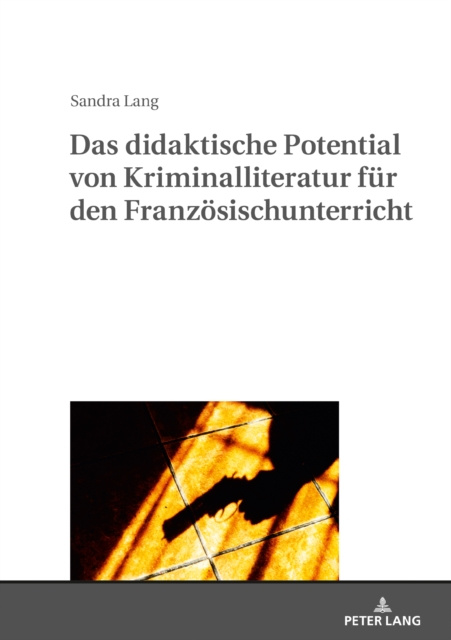 E-kniha Das didaktische Potential von Kriminalliteratur fuer den Franzoesischunterricht Lang Sandra Lang