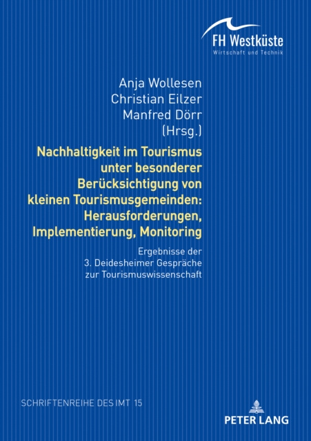E-kniha Nachhaltigkeit im Tourismus unter besonderer Beruecksichtigung von kleinen Tourismusgemeinden: Herausforderungen, Implementierung, Monitoring Wollesen Anja Wollesen