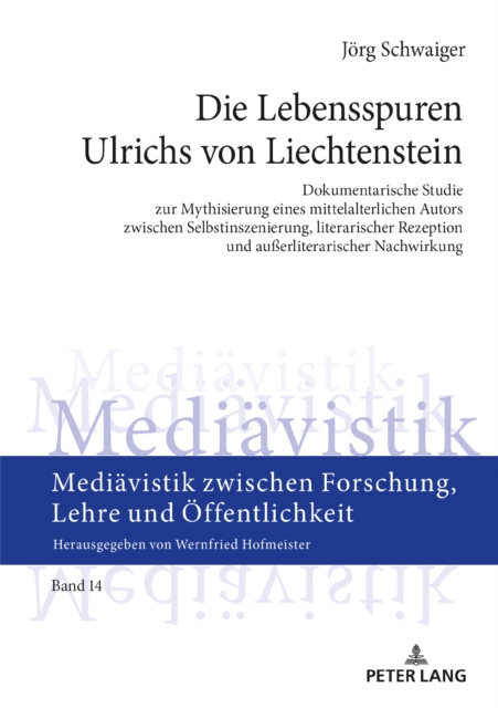E-kniha Die Lebensspuren Ulrichs von Liechtenstein Schwaiger Jorg Schwaiger