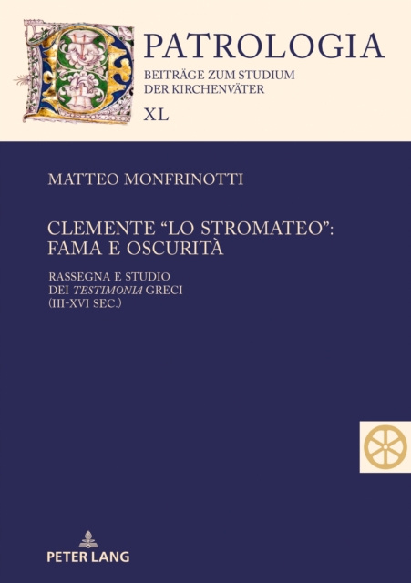 E-kniha Clemente &quote;lo Stromateo&quote;: fama e oscurita Monfrinotti Matteo Monfrinotti