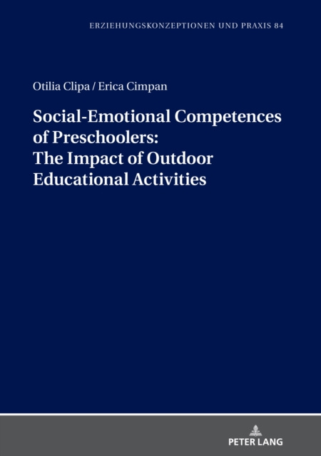 E-kniha Social-Emotional Competences of Preschoolers: The Impact of Outdoor Educational Activities Clipa Otilia Clipa