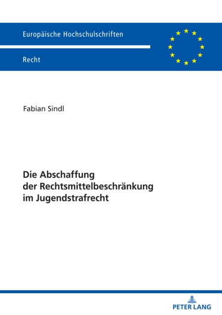 E-kniha Die Abschaffung der Rechtsmittelbeschraenkung im Jugendstrafrecht Sindl Fabian Sindl