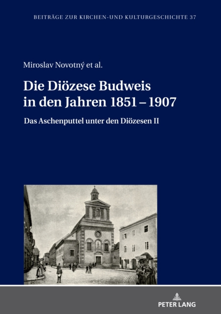 E-kniha Die Dioezese Budweis in den Jahren 1851 - 1907 Novotny Miroslav Novotny