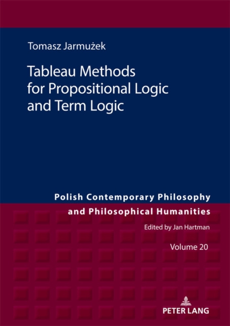 E-knjiga Tableau Methods for Propositional Logic and Term Logic Jarmuzek Tomasz Jarmuzek
