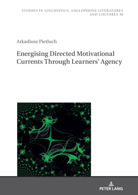 Libro elettronico Energising Directed Motivational Currents through Learners' Agency Pietluch Arkadiusz Pietluch