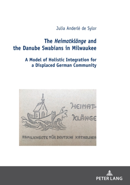 E-kniha Heimatklaenge and the Danube Swabians in Milwaukee Anderle de Sylor Julia Anderle de Sylor