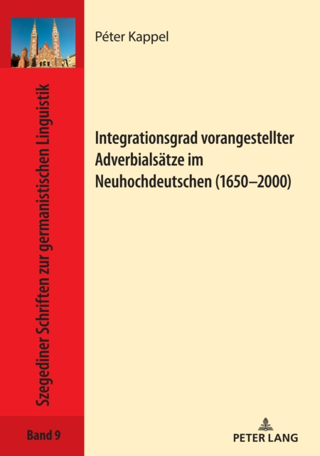 E-kniha Integrationsgrad vorangestellter Adverbialsaetze im Neuhochdeutschen (1650-2000) Kappel Peter Kappel