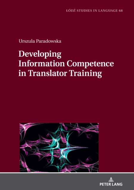 E-knjiga Developing Information Competence in Translator Training Paradowska Urszula Paradowska