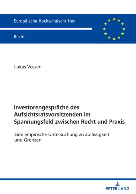 E-book Investorengespraeche des Aufsichtsratsvorsitzenden im Spannungsfeld zwischen Recht und Praxis Vossen Lukas Vossen