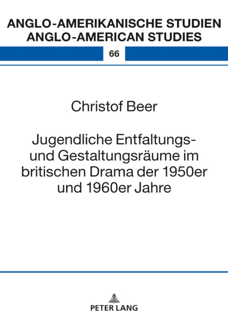 E-kniha Jugendliche Entfaltungs- und Gestaltungsraeume im britischen Drama der 1950er und 1960er Jahre Beer Christof Beer