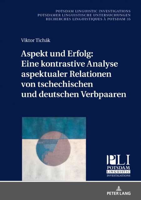 E-kniha Aspekt und Erfolg: Eine kontrastive Analyse aspektualer Relationen von tschechischen und deutschen Verbpaaren Tichak Viktor Tichak
