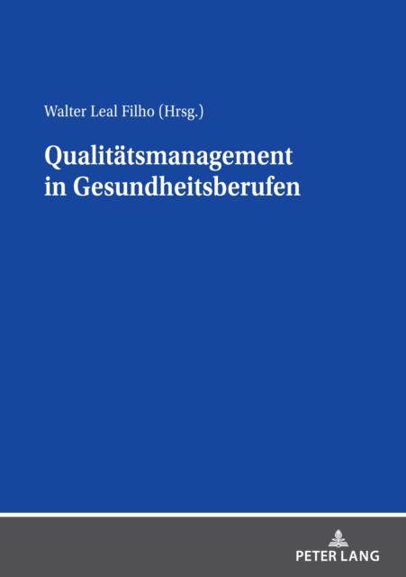 E-kniha Qualitaetsmanagement in Gesundheitsberufen Leal Filho Walter Leal Filho