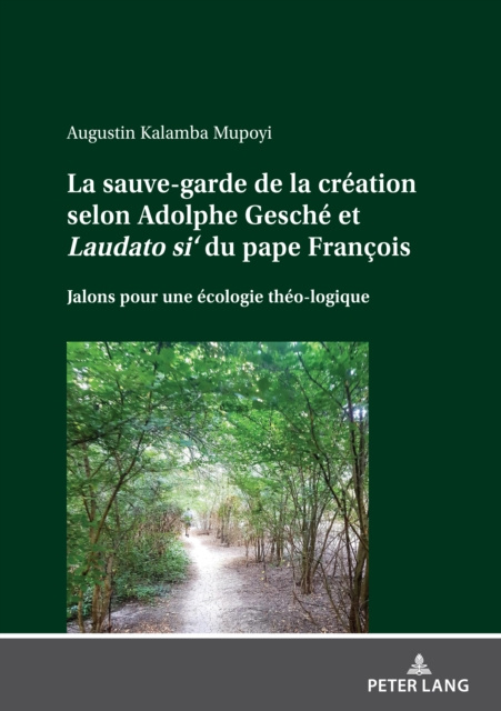 E-kniha La sauve-garde de la creation selon Adolphe Gesche et Laudato si' du pape Francois Kalamba Mupoyi Augustin Kalamba Mupoyi