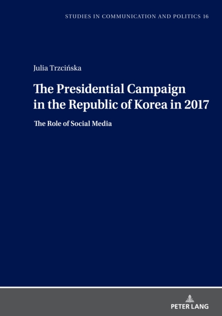 E-book Presidential Campaign in the Republic of Korea in 2017 Trzcinska Julia Trzcinska